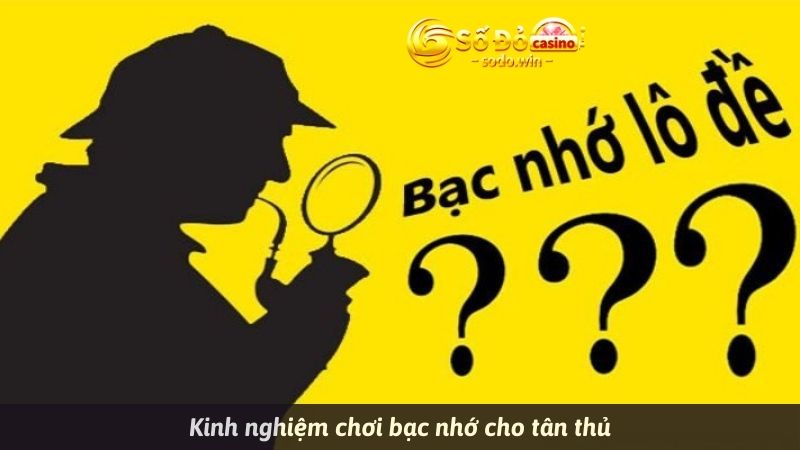 Kinh nghiệm chơi bạc nhớ cho tân thủ