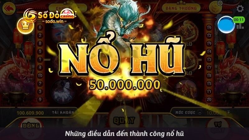 Những điều dẫn đến thành công nổ hũ