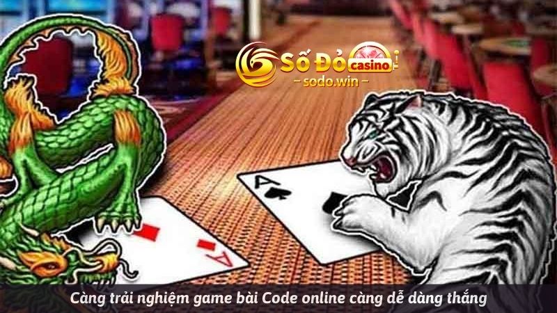 Game bài code online càng đánh càng thắng sodo